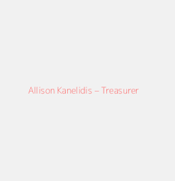 Allison Kanelidis – Treasurer